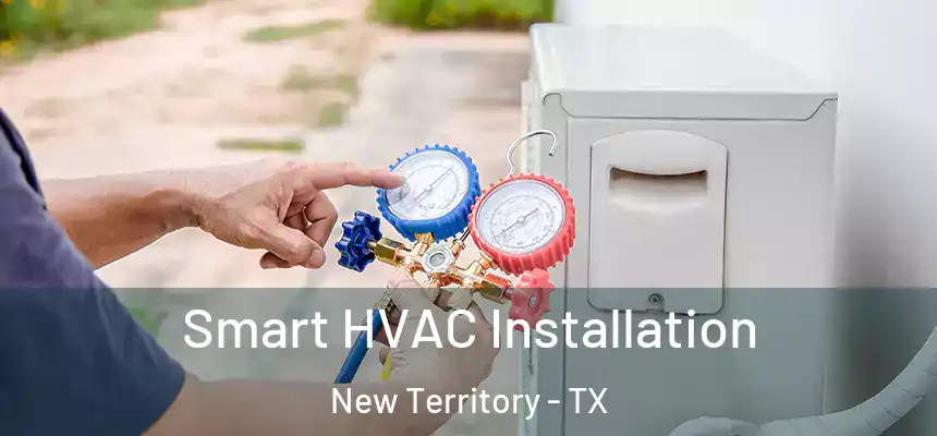  Smart HVAC Installation New Territory - TX